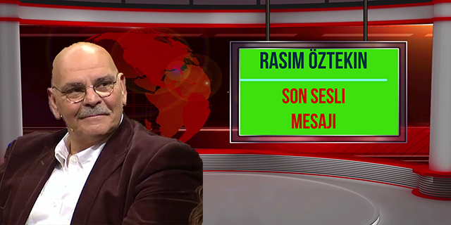 Rasim Öztekin... SON SES KAYDI ORTAYA ÇIKTI!..